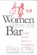 Women before the bar : gender, law, and society in Connecticut, 1639-1789 /