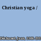 Christian yoga /