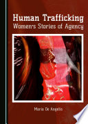 Human trafficking : women's stories of agency /