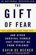 The gift of fear : survival signals that protect us from violence /