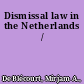 Dismissal law in the Netherlands /