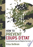 How to Prevent Coups d'État Counterbalancing and Regime Survival /