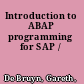 Introduction to ABAP programming for SAP /
