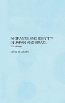 Migrants and identity in Japan and Brazil the Nikkeijin /