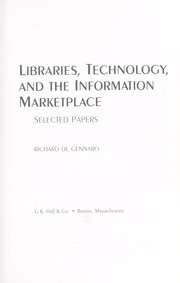 Libraries, technology, and the information marketplace : selected papers /