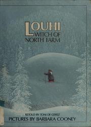 Louhi, Witch of North Farm : a story from Finland's epic poem, the Kalevala /