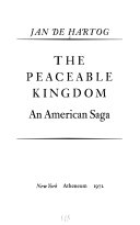 The peaceable kingdom : an American saga /