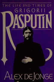 The life and times of Grigorii Rasputin /