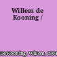 Willem de Kooning /