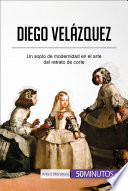 Diego Velázquez : un soplo de modernidad en el arte del retrato de corte /