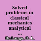 Solved problems in classical mechanics analytical and numerical solutions with comments /