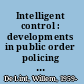 Intelligent control : developments in public order policing in Canada /