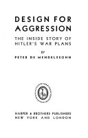 Design for aggression ; the inside story of Hitler's war plans.