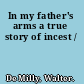 In my father's arms a true story of incest /