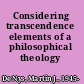 Considering transcendence elements of a philosophical theology /