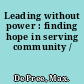 Leading without power : finding hope in serving community /