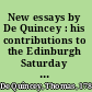 New essays by De Quincey : his contributions to the Edinburgh Saturday Post and the Edinburgh Evening Post, 1827-1828 /