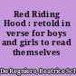 Red Riding Hood : retold in verse for boys and girls to read themselves /