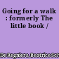 Going for a walk : formerly The little book /