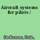 Aircraft systems for pilots /