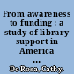 From awareness to funding : a study of library support in America : a report to the OCLC membership /