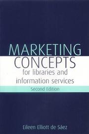 Marketing concepts for libraries and information services /