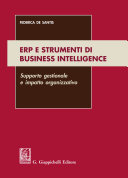 ERP e strumenti di Business Intelligence : supporto gestionale e impatto organizzativo /