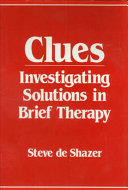 Clues : investigating solutions in brief therapy /