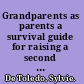 Grandparents as parents a survival guide for raising a second family /