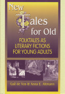 New tales for old : folktales as literary fictions for young adults /