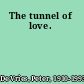 The tunnel of love.