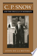 C.P. Snow and the struggle of modernity