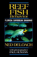 Reef fish behavior : Florida, Caribbean, Bahamas /