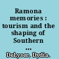 Ramona memories : tourism and the shaping of Southern California /