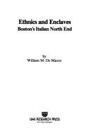 Ethnics and enclaves : Boston's Italian North End /