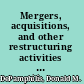 Mergers, acquisitions, and other restructuring activities an integrated approach to process, tools, cases, and solutions /