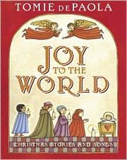 Joy to the world : Christmas stories and songs /