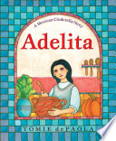 Adelita : a Mexican Cinderella story /