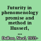 Futurity in phenomenology promise and method in Husserl, Levinas, and Derrida /