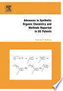 Advances in synthetic organic chemistry and methods reported in US patents