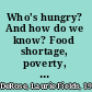 Who's hungry? And how do we know? Food shortage, poverty, and deprivation /