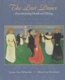 The last dance : encountering death and dying /