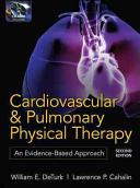 Cardiovascular and pulmonary physical therapy an evidence-based approach /
