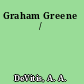 Graham Greene /