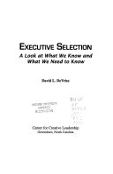 Executive selection a look at what we know and what we need to know /