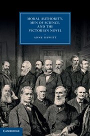 Moral authority, men of science, and the Victorian novel /