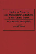 Guides to archives and manuscript collections in the United States : an annotated bibliography /