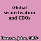 Global securitisation and CDOs