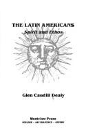 The Latin Americans : spirit and ethos /