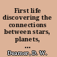 First life discovering the connections between stars, planets, and evolution on earth /